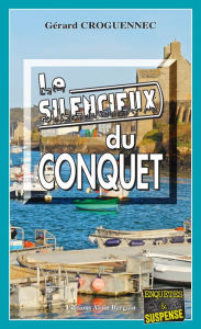 Title: Le silencieux du Conquet: Les enquêtes du Commandant L'Hostis - Tome 5, Author: Gérard Croguennec