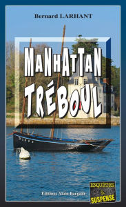 Title: Manhattan Tréboul: Capitaine Paul Capitaine - Tome 18, Author: Bernard Larhant