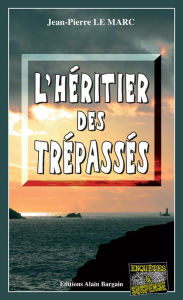 Title: L'Héritier des Trépassés DOUBLON: DOUBLON, Author: Jean-Pierre Le Marc