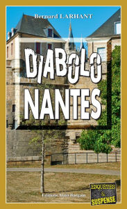 Title: Diabolo-Nantes: Maître Nadège Pascal - Tome 2, Author: Bernard Larhant