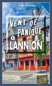 Title: Vent de panique à Lannion: Les enquêtes de Laure Saint-Donge - Tome 17, Author: Michel Courat