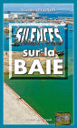 Silences sur la baie: Les OPJ Le Métayer et Guillou - Tome 6