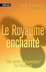 Title: Le royaume enchanté, Author: James B. Stewart