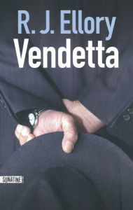 Title: Vendetta, Author: R. J. Ellory