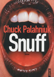Title: Snuff, Author: Chuck Palahniuk