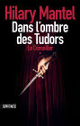 Dans l'ombres des Tudors: Le conseiller tome 1 (Wolf Hall)