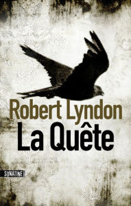 Title: La quête, Author: Robert Lyndon