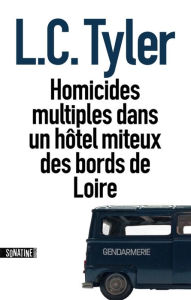 Title: Homicides multiples dans un hôtel miteux des bords de Loire, Author: L. C. Tyler