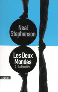 Title: Les Deux Mondes / Tome 2 : La Frontière, Author: Neal Stephenson