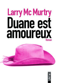 Title: Duane est amoureux (When the Light Goes), Author: Larry McMurtry