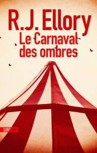 Title: Le Carnaval des ombres, Author: R. J. Ellory
