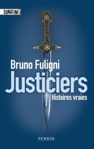 Title: Justiciers, Author: Bruno Fuligni