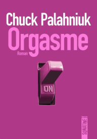 Title: Orgasme, Author: Chuck Palahniuk