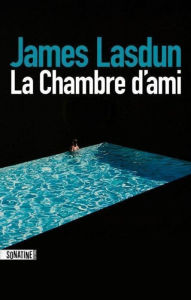 Title: La Chambre d'ami, Author: James LASDUN