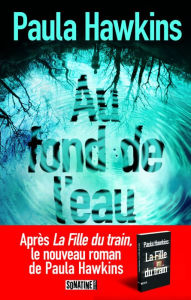 Title: Au fond de l'eau, Author: Paula Hawkins