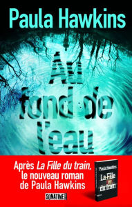 Title: Au fond de l'eau - Extrait, Author: Paula Hawkins