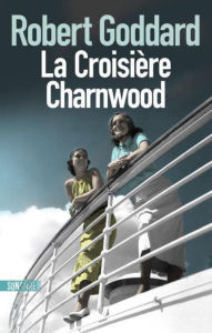 Title: La Croisière Charnwood, Author: Robert Goddard