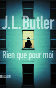 Title: Rien que pour moi, Author: J. L. Butler