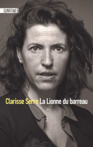 Title: La Lionne du barreau, Author: Clarisse SERRE