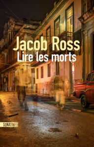 Title: Lire les morts, Author: Jacob Ross