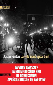 Title: La ville nous appartient, Author: Justin Fenton