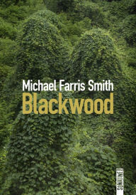 Title: Blackwood, Author: Michael Farris Smith