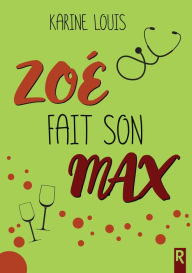 Title: Zoé fait son Max, Author: Karine Louis