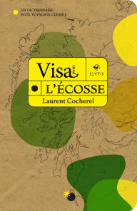 Title: Visa pour l'Écosse, Author: Laurent Cocherel