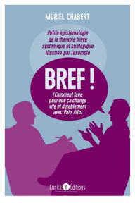 Title: BREF !: Comment faire pour que ça change vite et durablement avec Palo Alto, Author: Muriel Chabert