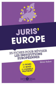 Title: Juris'Europe: 25 fiches pour réviser les institutions européennes, Author: Rémi Raher