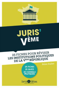 Title: Juris'Vème: 25 fiches pour comprendre et réviser les institutions de la Ve République, Author: Rémi Raher