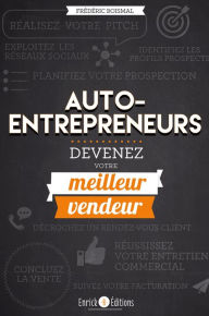 Title: Auto-entrepreneurs, devenez votre meilleur vendeur - 2e édition, Author: Frédéric Boismal