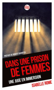 Title: Dans une prison de femmes: Une juge en immersion, Author: Isabelle Rome