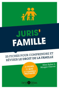 Title: Juris'Famille: 25 fiches pour comprendre et réviser le droit de la famille, Author: Rémi Raher