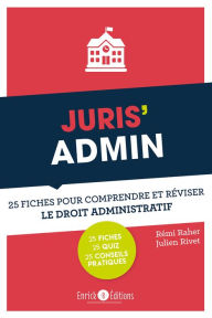 Title: Juris'Admin: 25 fiches pour comprendre et réviser le droit administratif, Author: Rémi Raher