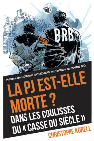 Title: La PJ est-elle morte?: Dans les coulisses du 