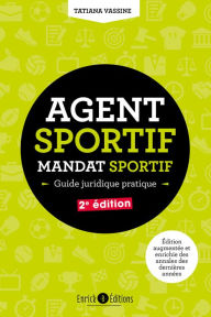 Title: Agent sportif, mandat sportif (2ème édition), Author: Tatiana Vassine