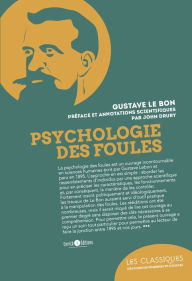 Title: Psychologie des foules: Nouvelle édition commentée (2020), Author: Gustave Le Bon