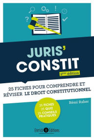 Title: Juris'Constit : 25 fiches pour comprendre et réviser le droit constitutionnel, Author: Rémi Raher