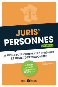 Title: Juris'personnes - 2ème édition: 25 fiches pour comprendre et réviser le droit des personnes, Author: Rémi Raher