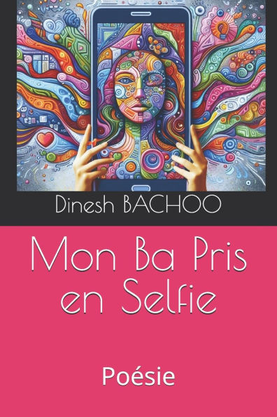Mon Ba Pris en Selfie: Poï¿½sie