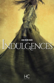 Title: Indulgences, Author: Jean-Pierre Bours