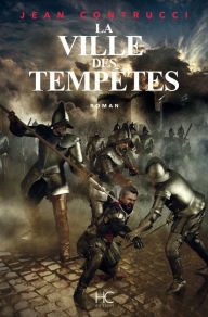 Title: La ville des tempêtes, Author: Jean Contrucci