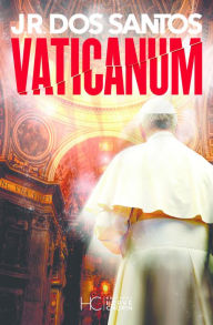 Title: Vaticanum, Author: José Rodrigues Dos Santos