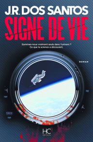Title: Signe de vie, Author: José Rodrigues Dos Santos