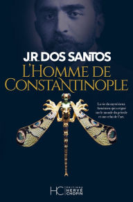 Title: L'homme de Constantinople, Author: José Rodrigues Dos Santos