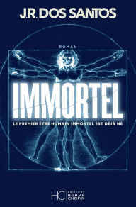 Title: Immortel, Author: José Rodrigues Dos Santos
