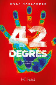 Title: 42 Degrés, Author: Wolf Harlander