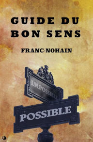 Title: Guide du Bon Sens, Author: Franc-Nohain