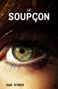 Title: Le Soupçon, Author: Han Ryner